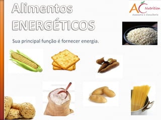 Sua principal função é fornecer energia.
 