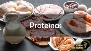 Proteínas
 