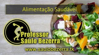 Alimentação Saudável
 