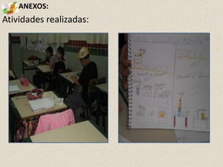 ANEXOS:

Atividades realizadas:

 