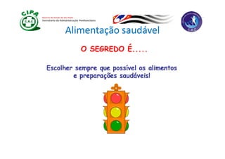 Alimentação saudável
 