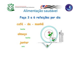 Alimentação saudável
 