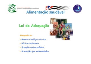 Alimentação saudável
 