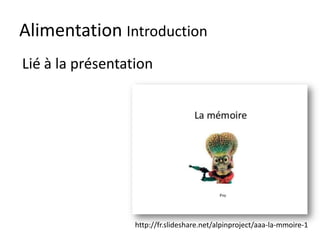 Alimentation
Les tisanes
Ortie-prèle : reins, minéraux
Cynorhodon : énergie, rhume
Verveine : digestion
Thym : anti-virus, donne du courage
http://www.creapharma.ch/pl_digestion.htm
 