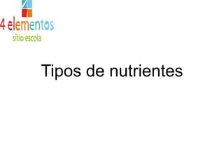 Tipos de nutrientes