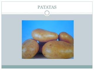 PATATAS
 