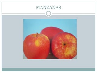 MANZANAS
 