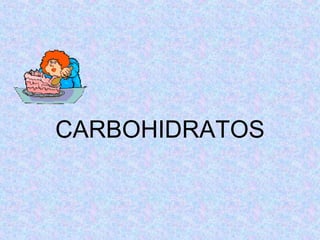 CARBOHIDRATOS 
