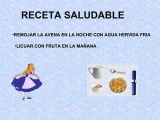 RECETA SALUDABLE REMOJAR LA AVENA EN LA NOCHE CON AGUA HERVIDA FRIA LICUAR CON FRUTA EN LA MAÑANA   