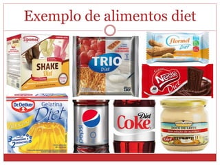 Exemplo de alimentos diet
 