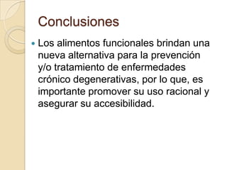 Referencias  Alimentos funcionales ( Noviembre 2006) http://www.ific.org/sp/nutrition/functional/index.cfm [Consulta: 11 de septiembre de 2009]