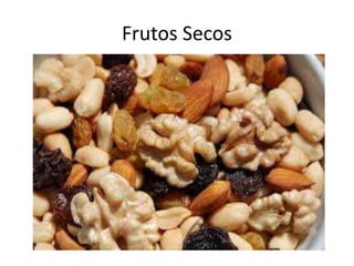 Frutos Secos
 