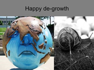 Happy de-growth 
 
