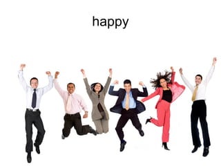 happy 
 