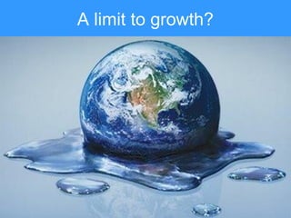 A limit to growth? 
 