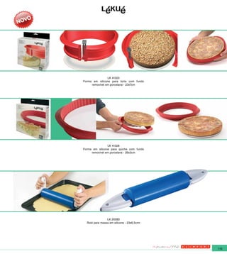 LK 41323
Forma em silicone para torta com fundo
     removível em porcelana - 23x7cm




                LK 41328
Forma em silicone para quiche com fundo
     removível em porcelana - 26x3cm




                LK 20080
  Rolo para massa em silicone - 23x6,5cmr




                                            115
 