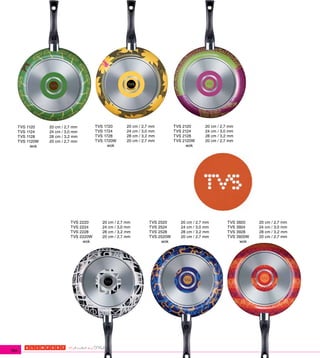 TVS   1120    20 cm / 2,7 mm           TVS   1720    20 cm / 2,7 mm           TVS   2120    20 cm / 2,7 mm
      TVS   1124    24 cm / 3,0 mm           TVS   1724    24 cm / 3,0 mm           TVS   2124    24 cm / 3,0 mm
      TVS   1128    28 cm / 3,2 mm           TVS   1728    28 cm / 3,2 mm           TVS   2128    28 cm / 3,2 mm
      TVS   1120W   20 cm / 2,7 mm           TVS   1720W   20 cm / 2,7 mm           TVS   2120W   20 cm / 2,7 mm
              wok                                    wok                                    wok




                              TVS    2220      20 cm / 2,7 mm         TVS   2520      20 cm / 2,7 mm        TVS    3920    20 cm / 2,7 mm
                              TVS    2224      24 cm / 3,0 mm         TVS   2524      24 cm / 3,0 mm        TVS    3924    24 cm / 3,0 mm
                              TVS    2228      28 cm / 3,2 mm         TVS   2528      28 cm / 3,2 mm        TVS    3928    28 cm / 3,2 mm
                              TVS    2220W     20 cm / 2,7 mm         TVS   2520W     20 cm / 2,7 mm        TVS    3920W   20 cm / 2,7 mm
                                      wok                                    wok                                    wok




184
 