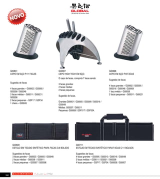 G00831                                         G00907                                                G00888
      CEPO EM AÇO P/11 FACAS                         CEPO HIGH TECH EM AÇO.                                CEPO EM AÇO P/8 FACAS
                                                     O cepo de facas, comporta 7 facas sendo:
                                                                                                           Sugestão de facas
      Sugestão de facas
                                                     3 facas grandes:
                                                                                                           4 facas grandes – G00002 / G00005 /
                                                     2 facas médias:
      4 facas grandes – G00002 / G00005 /                                                                  G00016 / G00048 / G00009
                                                     2 facas pequenas
      G00009 / G00048                                                                                      1 faca média – G00058
      3 facas médias – G00011 / G00021 /                                                                   2 facas pequenas – G00011 / G00021
                                                     Sugestão de facas.
      G00058
      2 facas pequenas – GSF17 / GSF34
                                                     Grandes:G00001 / G00005 / G00009 / G00016 /
      1 chaira – G00045
                                                     G00048
                                                     Médias: G00007 / G00011
                                                     Pequenas: G00008 / GSF017 / GSF034.




        G00609                                                            G00711
        ESTOJO EM TECIDO SINTÉTICO PARA FACAS C/9 BOLSOS                  ESTOJO EM TECIDO SINTÉTICO PARA FACAS C/11 BOLSOS

        Sugestões de facas                                                Sugestões de facas
        3 facas grandes – G00002 / G00005 / G00048                        4 facas grandes – G00005 / G00010 / G00016 / G00048
        2 facas médias – G00058 / G00011                                  3 facas médias – G00011 / G00021 / G00058
        2 facas pequenas – G00007 / G00008                                4 facas pequenas – GSF17 / GSF34 / G00008 / G00007




188
 