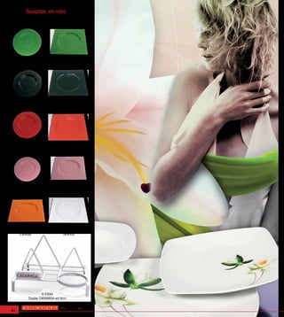 Sousplats, em vidro
Redondo 32,5 cm         Quadrado 30x30 cm




      K 4000VD                   K 2000VD
       (Verde)                    (Verde)




      K 4000PT                   K 2000PT
       (Preto)                    (Preto)




     K 4000VR                    K 2000VR
     (Vermelho)                  (Vermelho)




     K 4000RO                    K 2000RO
     (Rosa)                        (Rosa)




     K 2000LR                    K 2000BR
     (Laranja)                    (Branco)




                    H 01044
           Display CASAMIGA em ferro


44
 