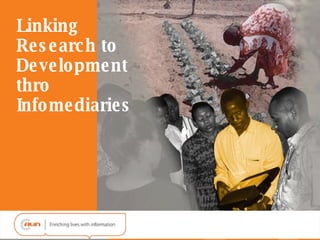 Arid Lands Information Network (ALIN) ,[object Object],Linking Research to Development thro Infomediaries 