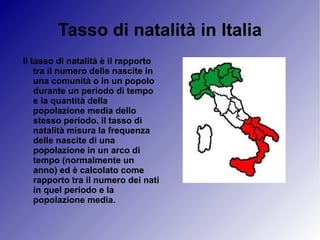 Tasso di  natalità   in Italia ,[object Object]