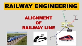 ALIGNMENT OF RAILWAY LINE |ALIGNMENT OF RAILWAY TRACK |RAILWAY ...