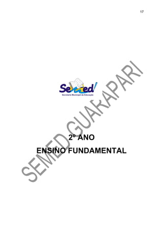 2º ANO
ENSINO FUNDAMENTAL
17
 