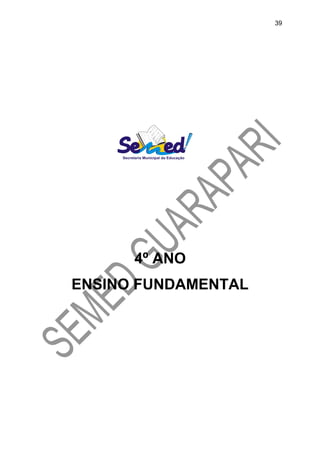 4º ANO
ENSINO FUNDAMENTAL
39
 