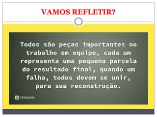 VAMOS REFLETIR?
 