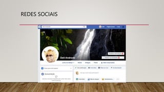 REDES SOCIAIS
 