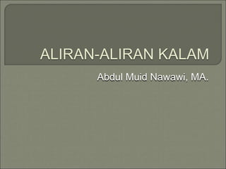 Abdul Muid Nawawi, MA.
 