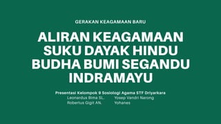 Presentasi Kelompok 9 Sosiologi Agama STF Driyarkara
GERAKAN KEAGAMAAN BARU
 