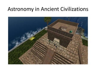 Astronomy in Ancient Civilizations
 