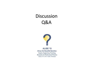 Discussion
   Q&A
 