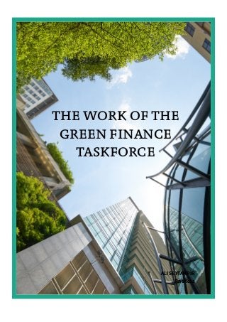 THE WORK OF THE
GREEN FINANCE
TASKFORCE
ALI SEYTANPIR
Finances
 