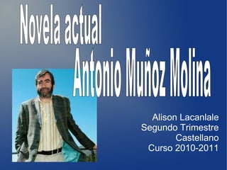 Alison Lacanlale
Segundo Trimestre
        Castellano
 Curso 2010-2011
 