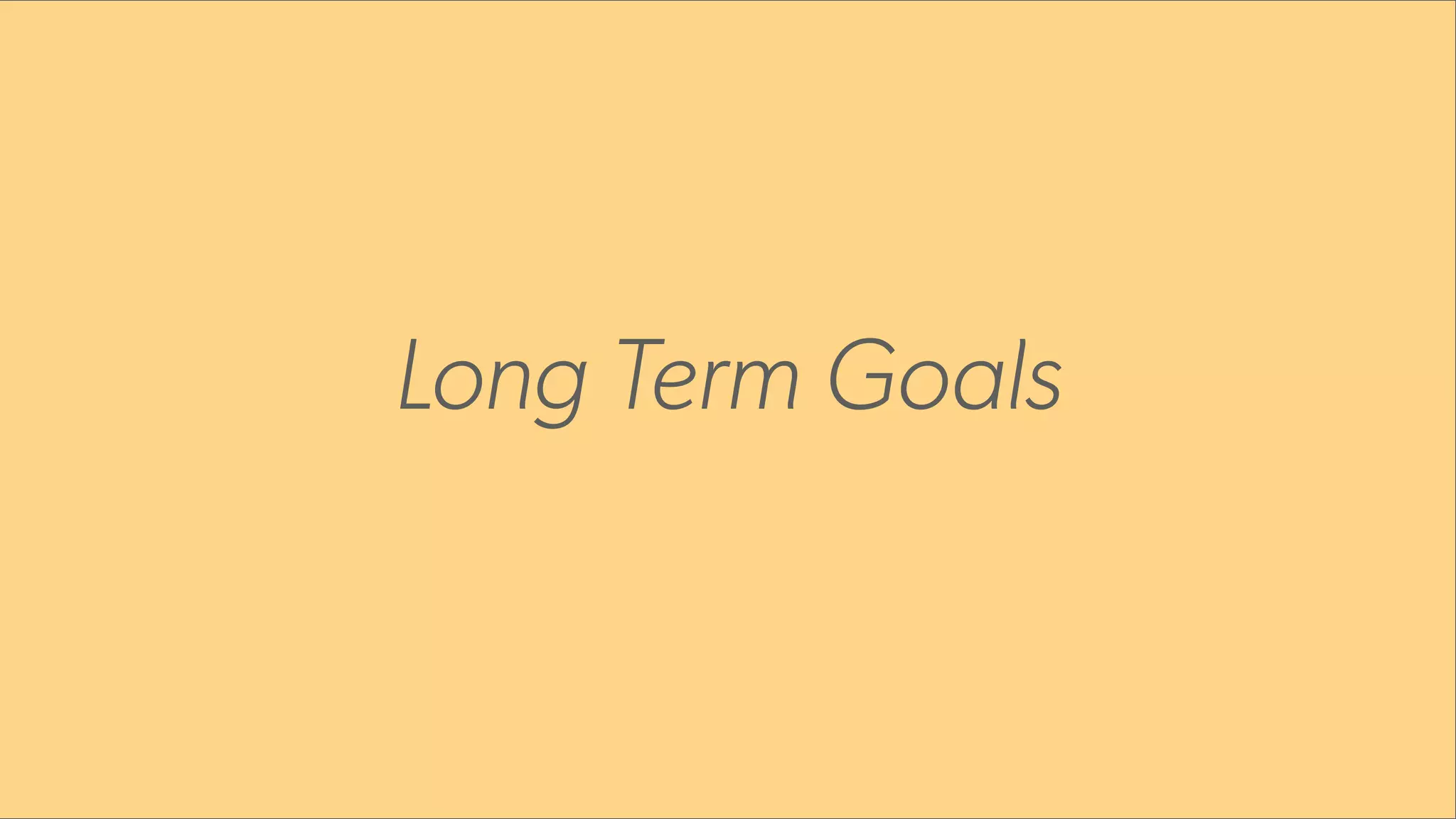 ALISON CHANDLER // WORDCAMP ATLANTA 2017 65ALISON CHANDLER // WORDCAMP ATLANTA 2017
Long Term Goals
 