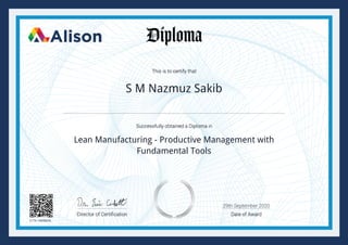 S M Nazmuz Sakib
Lean Manufacturing - Productive Management with
Fundamental Tools
2179-14998606
29th September 2020
 