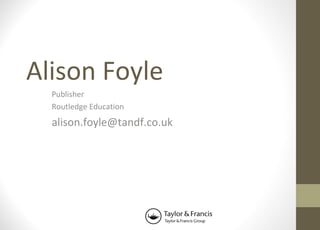 Alison Routledge Workshop: Getting Published Rouledge | PPT