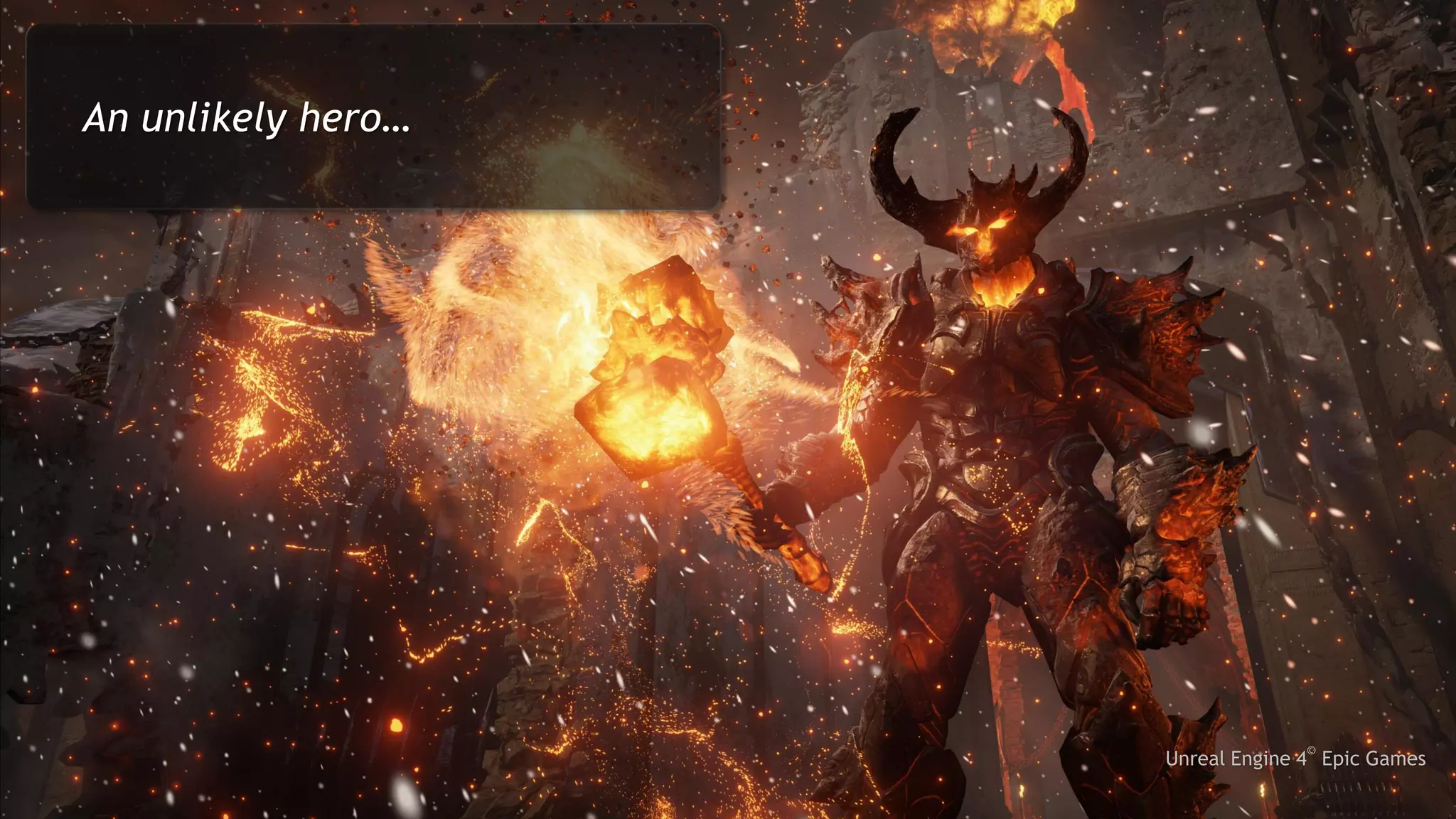 An unlikely hero…
Unreal Engine 4
©
Epic Games
 