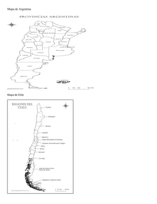 Mapa de Argentina
Mapa de Chile
 