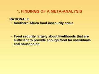 Food insecurity in southern Africa: integrating some of the evidence 