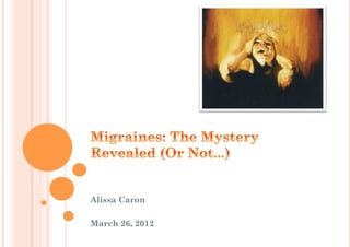 Alissa Caron

March 26, 2012
 