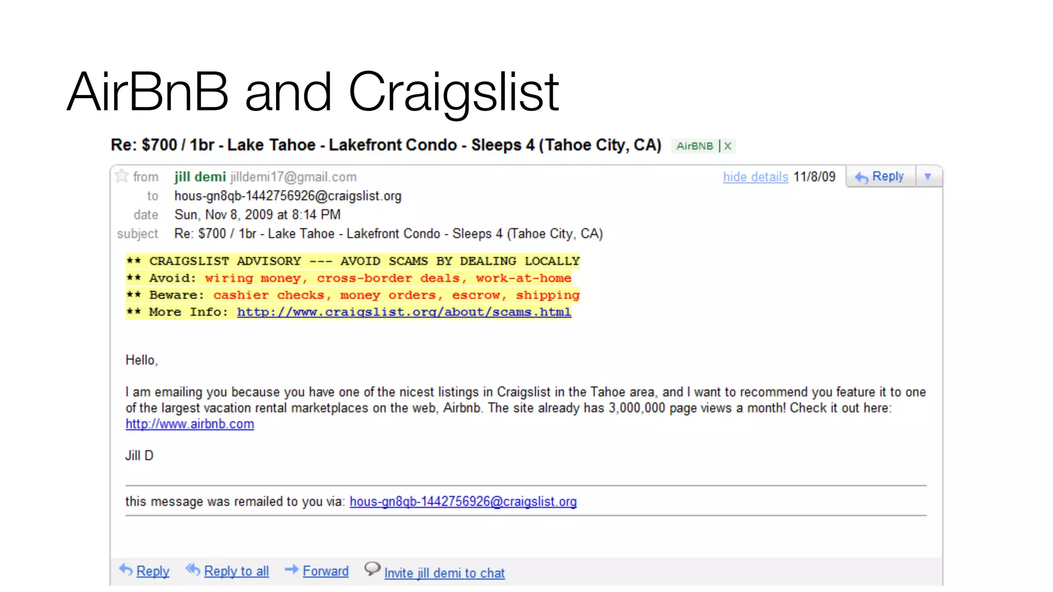 AirBnB and Craigslist 
 