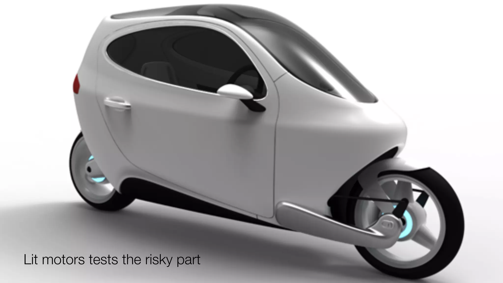 Lit motors tests the risky part 
 