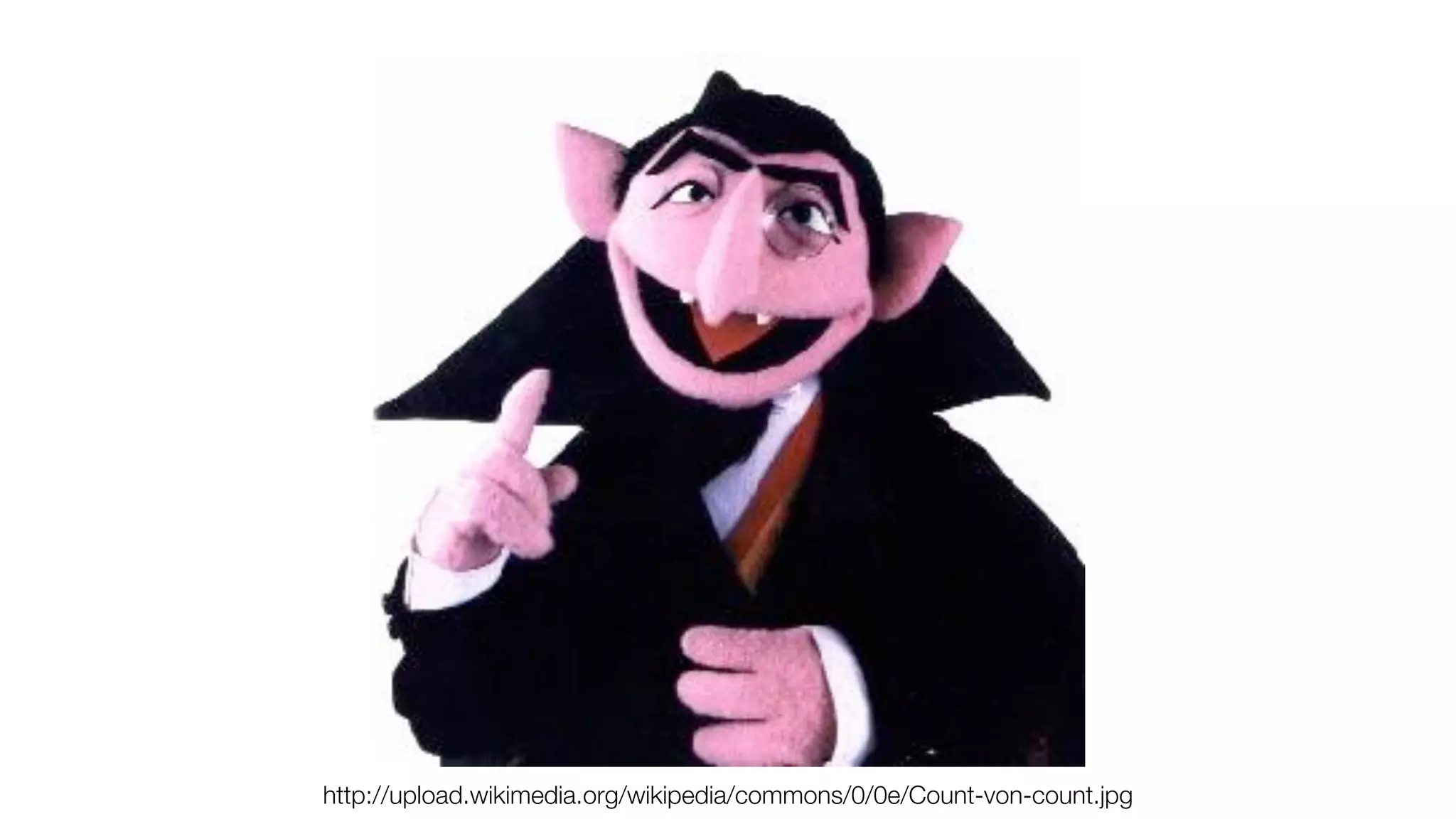 http://upload.wikimedia.org/wikipedia/commons/0/0e/Count-von-count.jpg 
 