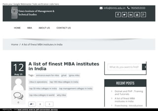 Paste your Google Webmaster Tools verification code here
 info@timts.edu.in  7835053333
    
HOME MBA ABOUT US CONTACT US
Home / A list of finest MBA institutes in India
12AugAug 1515
00
0
A list of finestA list of finest MBA institutesMBA institutes
in Indiain India
Tags : entrance exam for mba gmat ignou mba
mba in operations top 100 mba colleges in india
top 50 mba colleges in india top management colleges in india
top mba colleges in world why mba
0 0
RECENT POSTSRECENT POSTS

Dotnet and PHP : Training
and Tutorials

A list of finest MBA
institutes in India

Franchising : Introduction
What do you want to find?
PDFmyURL - the best online web to pdf conversion service
 