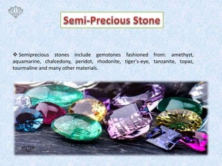 A List Of Precious And Semi Precious Gemstones - Himalya Quartz | PPTX
