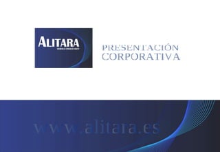 PRESENTACIÓN CORPORATIVA www.alitara.es 