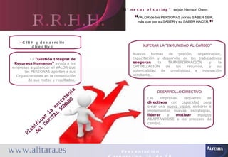 R.R.H.H. www.alitara.es Presentación Corporativa  14  de 30 DESARROLLO DIRECTIVO Las empresas, requieren de  directivos  c...